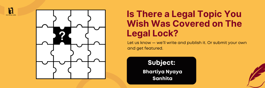 Promotional banner asking readers to suggest legal topics for The Legal Lock, featuring Bhartiya Nyaya Sanhita as the subject – ideal for readers searching for BNS law notes